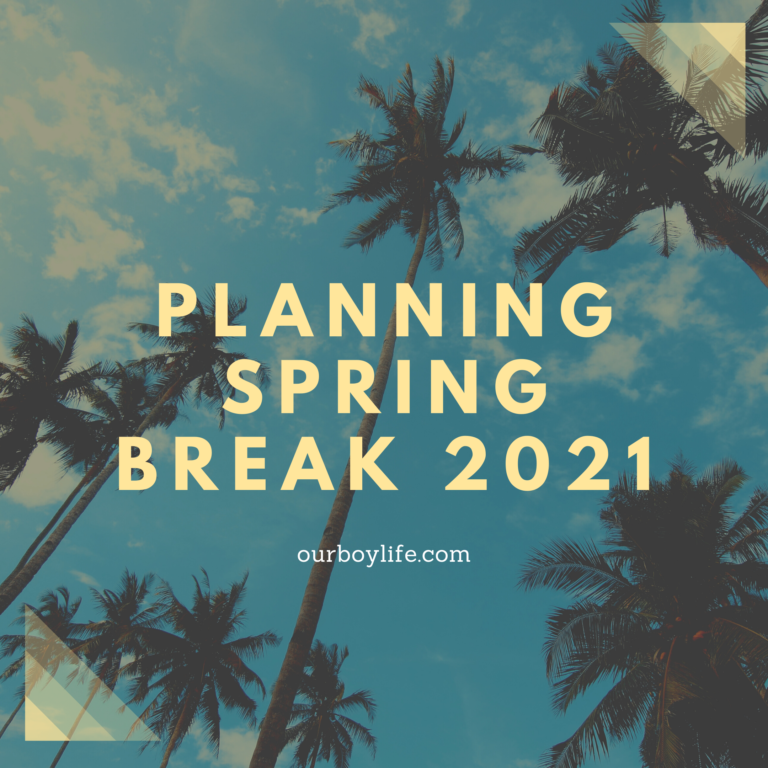 Planning a Safe, Fun, and Fantastic Week for Spring Break